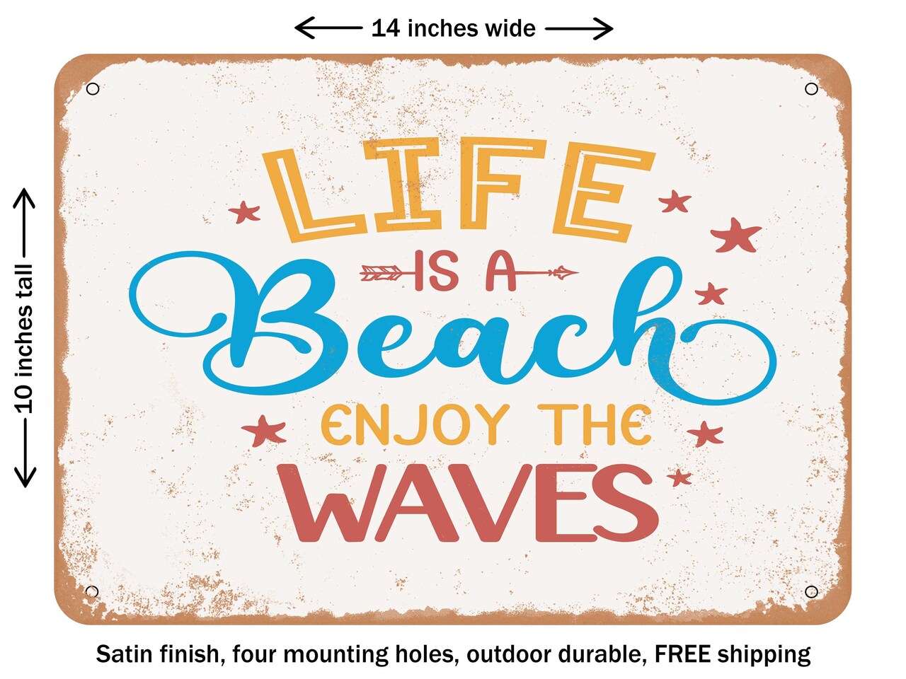 DECORATIVE METAL SIGN - Life is a Beach Enjoy the Waves - Vintage Rusty Look